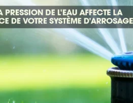 Arroseur libérant trop d&#039;eau en raison d&#039;une pression d&#039;eau élevée